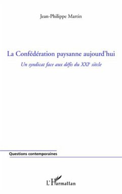 La Confédération paysanne aujourd'hui - Martin, Jean-Philippe