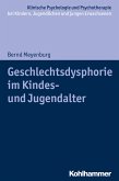 Geschlechtsdysphorie im Kindes- und Jugendalter (eBook, PDF)