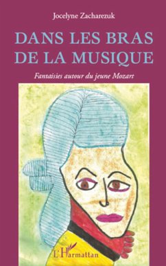 Dans les bras de la musique - Zacharezuk, Jocelyne