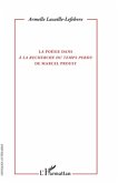 La poésie dans &quote;A la recherche du temps perdu&quote; de Marcel Proust