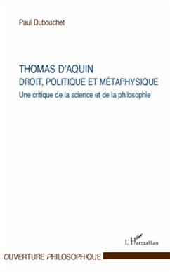 Thomas d'Aquin : droit, politique et métaphysique - Dubouchet, Paul