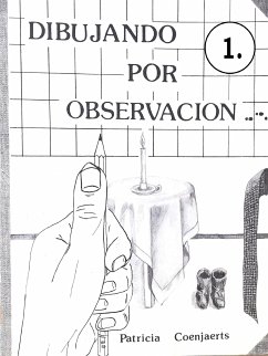 Dibujando por Observacion (eBook, ePUB) - Coenjaerts, Patricia