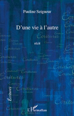 D'une vie à l'autre RECIT - Seigneur, Pauline