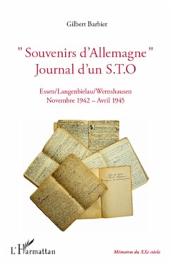 Souvenirs d'Allemagne, journal d'un STO - Barbier, Gilbert