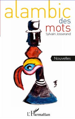 Alambic des mots - Josserand, Sylvain