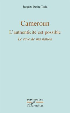 Cameroun L'authenticité est possible - Tsala, Jacques Désiré
