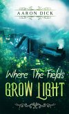 Where The Fields Grow Light