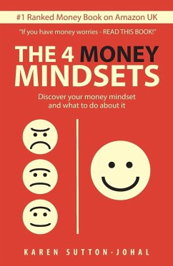 The 4 Money Mindsets - Sutton-Johal, Karen