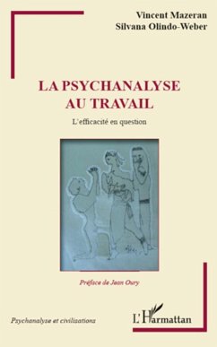 La psychanalyse au travail - Olindo-Weber, Silvana; Mazeran, Vincent