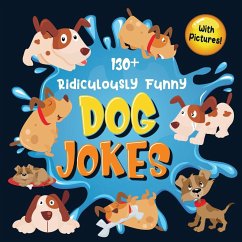 130+ Ridiculously Funny Dog Jokes - Funny Joke Books, Bim Bam Bom