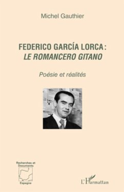 Federico García Lorca : <em>le romancero gitano </em> - Gauthier, Michel