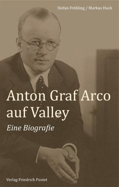 Anton Graf Arco auf Valley (eBook, ePUB) - Fröhling, Stefan