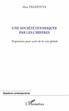 Une société intoxiquée par les chiffres - Delepouve, Marc