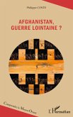 Afghanistan, guerre lointaine ? Afghanistan, guerre lointaine ?