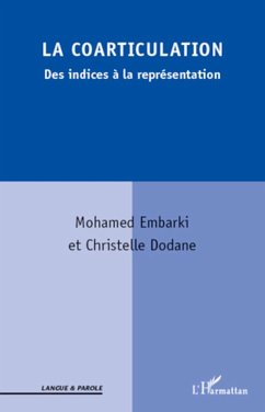 La coarticulation - Dodane, Christelle; Embarki, Mohamed