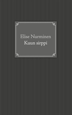 Kuun sirppi - Nurminen, Elise