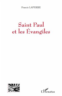 Saint Paul et les Evangiles - Lapierre, Francis