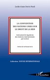 La Convention des Nations Unies sur le droit de la mer