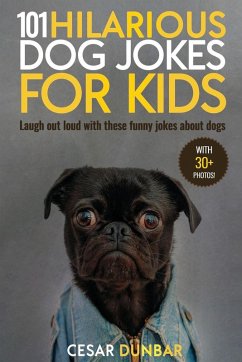 Cover 101 Hilarious Dog Jokes For Kids