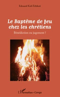 Le Baptême de feu chez les chrétiens - Kali-Tchikati, Edouard