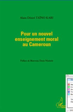 Pour un nouvel enseignement moral au Cameroun - Taïno Kari, Alain Désiré