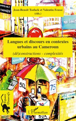 Langues et discours en contextes urbains au Cameroun - Feussi, Valentin; Tsofack, Jean-Benoît