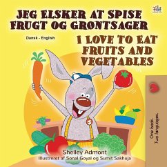 I Love to Eat Fruits and Vegetables (Danish English Bilingual Book for Children) - Admont, Shelley; Books, Kidkiddos