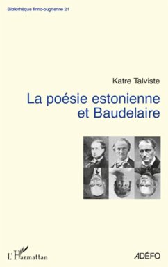 La poésie estonienne et Baudelaire - Talviste, Katre