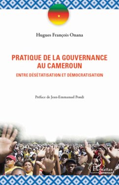 La pratique de la gouvernance au Cameroun - Onana, Hugues François