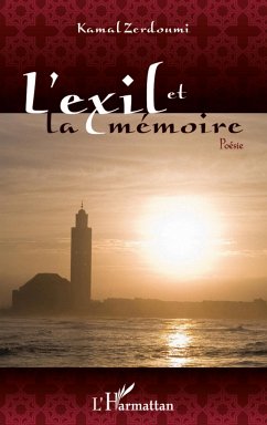 L'exil et la mémoire - Kamal, Zerdoumi