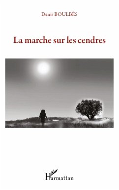 La marche sur les cendres - Boulbès, Denis