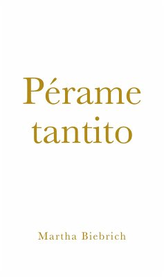 Pérame tantito (eBook, ePUB) - Biebrich, Martha