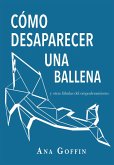 Cómo desaparecer una ballena y otras fábulas del empoderamiento (eBook, ePUB)