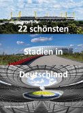 22 schönsten Stadien in Deutschland (eBook, ePUB)