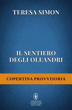 Il sentiero degli oleandri (eBook, ePUB) - Simon, Teresa