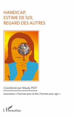 Handicap, estime de soi, regard des autres - Piot, Maudy