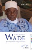 Maître Abdoulaye Wade sa vision libérale de la gouvernance