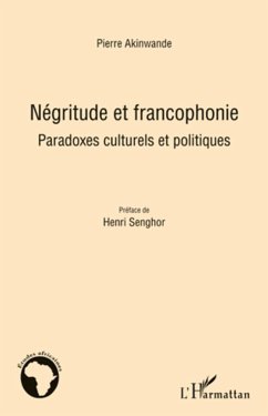 Négritude et francophonie - Akinwande, Pierre