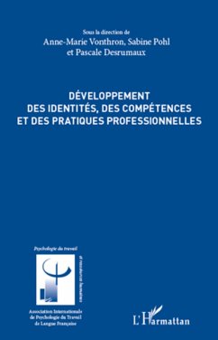 Développement des identités, des compétences et des pratiques professionnelles - Desrumaux, Pascale; Vonthron, Anne-Marie; Pohl, Sabine