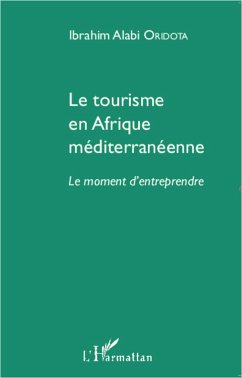 Le tourisme en Afrique méditerranéenne - Oridota, Ibrahim Alabi