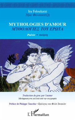 Mythologies d'amour - Feloukatzi, Ira