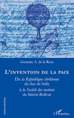 L'invention de la paix - de La Reza, German A.