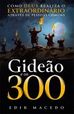 Gideão e os 300 (eBook, ePUB)