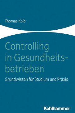 Controlling in Gesundheitsbetrieben (eBook, ePUB) - Kolb, Thomas