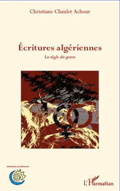 Ecritures algériennes - Chaulet Achour, Christiane