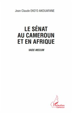 Le sénat au Cameroun et en Afrique - Eko'O Akouafane, Jean-Claude