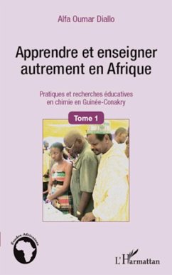 Apprendre et enseigner autrement en Afrique (Tome 1) - Diallo, Alfa Oumar