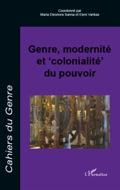 Genre, modernité et 'colonialité' du pouvoir - Sanna, Maria Eleonora; Varikas, Eleni