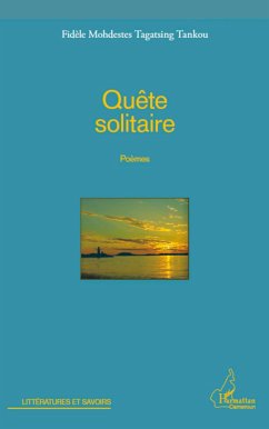 Quête solitaire - Tagatsing Tankou, Fidèle Mohdestes