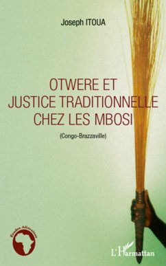 Otwere et justice traditionnelle chez les Mbosi (Congo-Brazzaville) - Itoua, Joseph